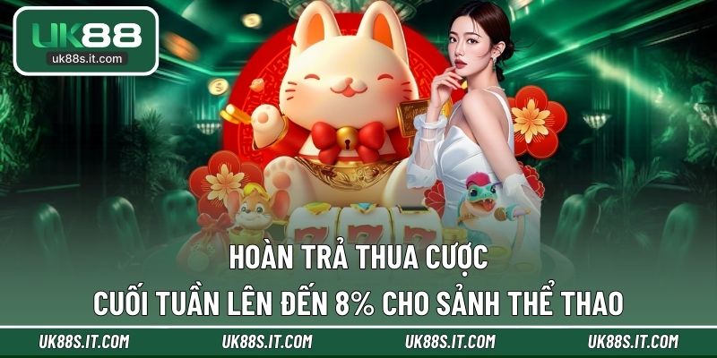 Hoàn cược thể thao đến 8%