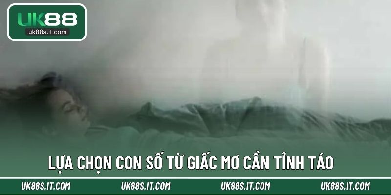 Lựa chọn con số từ giấc mơ cần tỉnh táo
