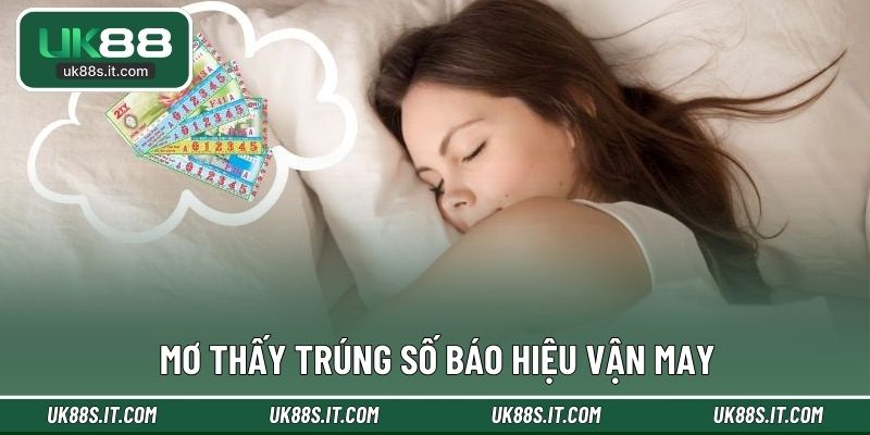 Mơ thấy trúng số báo hiệu vận may hay ảo vọng?