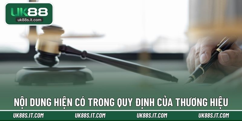 Nội dung hiện có trong quy định của thương hiệu
