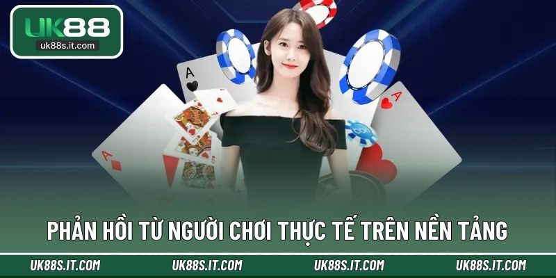 Phản hồi từ người chơi thực tế trên nền tảng