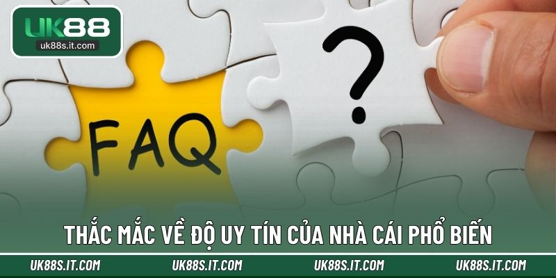 Thắc mắc về độ uy tín của nhà cái phổ biến